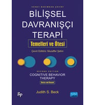 BİLİŞSEL DAVRANIŞÇI TERAPİ: TEMELLERİ VE ÖTESİ - Cognitive Behavior Therapy: Basics and Beyond