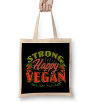 Strong Happy Vegan Vegetarian Based Diet Lifestyle Bez Çanta Uzun Saplı