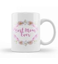 Best Mom Ever Gifts Anneler Günü 09 Kupa Bardak Porselen