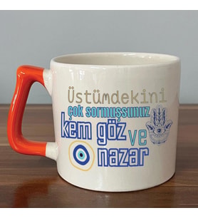 Üstümdekini Çok Sormuşsunuz Baskılı Turuncu Kulplu D Kupa