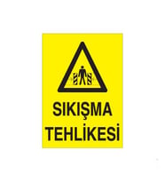Sıkışma Tehlikesi Uyarı Levhası 50x70cm (Karışık)