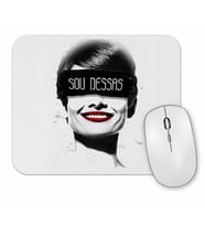 Sou Dessas Mouse Pad.jpg
