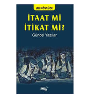 İtaat Mi İtikat Mi?