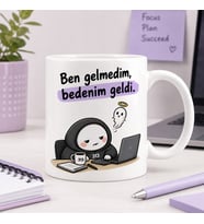 Ben Gelmedim Bedenim Geldi Komik 313 Karakter Baskılı Seramik Kupa