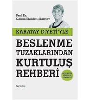 Karatay Diyeti'yle Beslenme Tuzaklarından Kurtuluş Rehberi