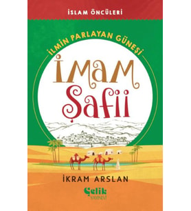 İlmin Parlayan Güneşi İmam Şafii