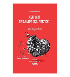 Aşk Bizi Paramparça Edecek