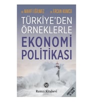 Türkiye’den Örneklerle Ekonomi Politikası