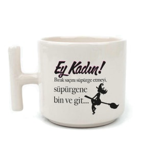 Ey Kadın! Baskılı Kadınlar Günü Beyaz Kulplu T Kupa