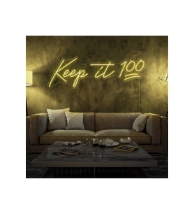 Keep it 100 Yazılı Neon Tabela