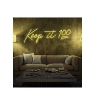 Keep it 100 Yazılı Neon Tabela