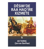 Desim’de Raa Haq’ire Xizmete