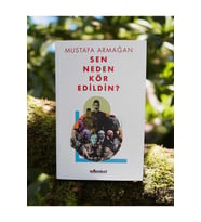 Sen Neden Kör Edildin ?
