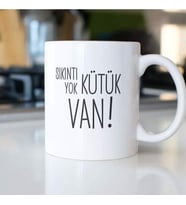 SIKINTI YOK KÜTÜK VAN KUPA BARDAK