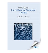 Örneklerle Dil Ve Edebiyat Terimleri Sözlüğü
