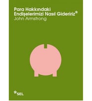 Para Hakkındaki Endişelerimizi Nasıl Gideririz John Armstrong