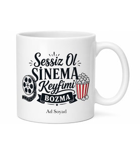 Filmi İzlerken Konuşanlara Sessiz Ol Sinema Keyfimi Bozma Kupa Bardak Hediye