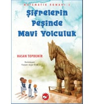 Şifrelerin Peşinde Mavi Yolculuk - Matematik Romanı 3