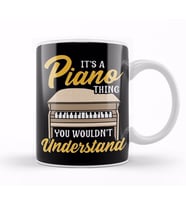It's a Piano Thing You Wouldn't Understand Pianist Kupa Bardak Porselen