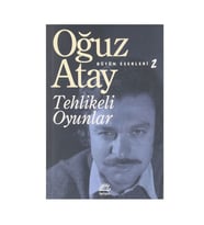 Tehlikeli Oyunlar Oğuz Atay İletişim Yay
