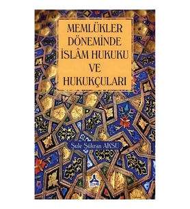 Memlükler Dönemi İslam Hukuku Ve Hukukçuları