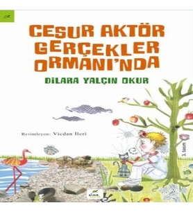 Cesur Aktör Gerçekler Ormanı'nda