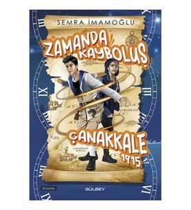 Zamanda Kayboluş Çanakkale 1915