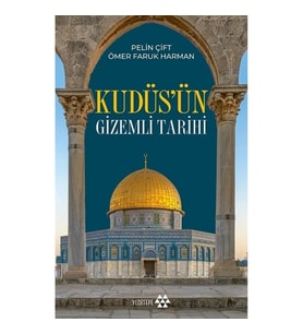 Kudüs'ün Gizemli Tarihi