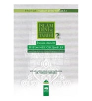 İslam Dini ve Mezhepleri Tarihi 2: İslam Akaid Sisteminde Gelişmeler