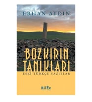 Bozkırın Tanıkları Eski Türkçe Yazıtlar