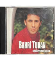 (Müzik CD'sidir Plak Değildir) CD Bahri Turan Ağlayacaksın CD