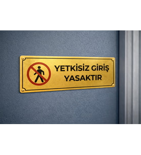 Yetkisiz Giriş Yasaktır Gold Metal Kapı Levhası 7x20 cm – Güvenlik