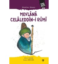 Gönüller Güneşi Mevlana Celaleddini Rumi Türk İslam Büyükleri 15