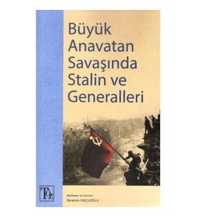 Büyük Anavatan Savaşında Stalin ve Generalleri
