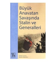 Büyük Anavatan Savaşında Stalin ve Generalleri