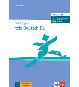 Mit Erfolg zu telc Deutsch B2: Testbuch + Audio