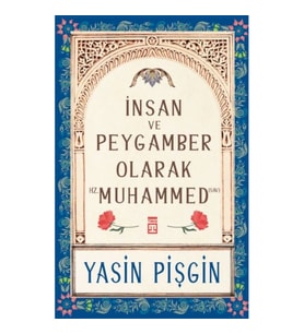 İnsan ve Peygamber olarak Hz. Muhammed (sav)
