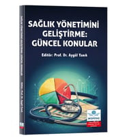 Sağlık Yönetimini Geliştirme: Güncel Konular