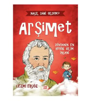 Nasıl Dâhi Oldum? Arşimet - Dünyanın En Büyük Bilim İnsanı