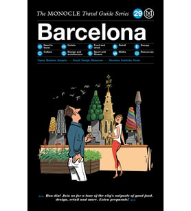 The Monocle Travel Guide To Barcelona: The Monocle Travel Guide Series (Krem)