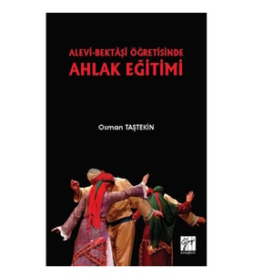 Alevi-Bektaşi Öğretisinde Ahlak Eğitimi