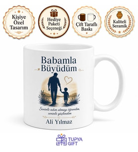 Babamla Büyüdüm Yazılı Kupa Bardak Babalar Günü Özel Hediye