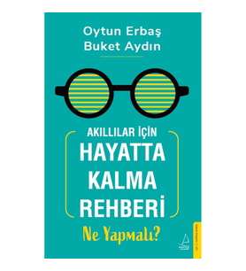 Akıllılar İçin Hayatta Kalma Rehberi: Ne Yapmalı?