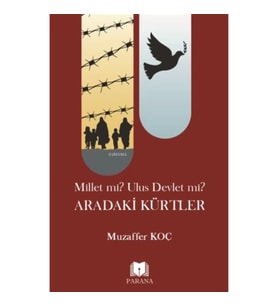 Millet mi? Ulus Devlet mi? Aradaki Kürtler