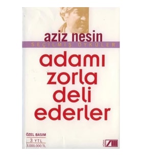 Adamı Zorla Deli Ederler