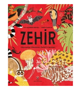 Zehir Hayvanlar Aleminin Zehirli Canlıları