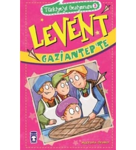 Levent Türkiye'yi Geziyorum - 03 Levent Gaziantep'te