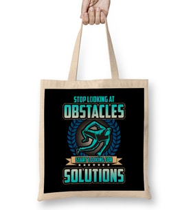 Stop Looking At Obstacles, Look For Solutions Bez Çanta Uzun Saplı