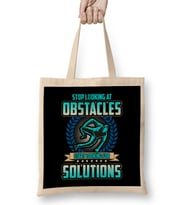 Stop Looking At Obstacles, Look For Solutions Bez Çanta Uzun Saplı
