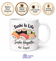 Sushi Is Life Yazılı Sushi Hayattır İngilizce Kupa Bardak Hediye